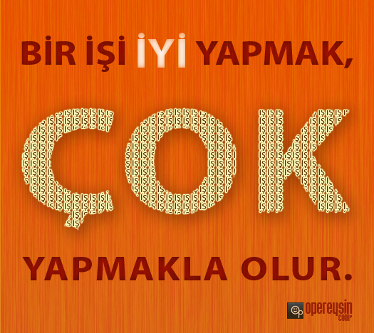 İşi iyi yapmak…