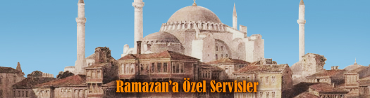 Ramazan’a Özel Servisler